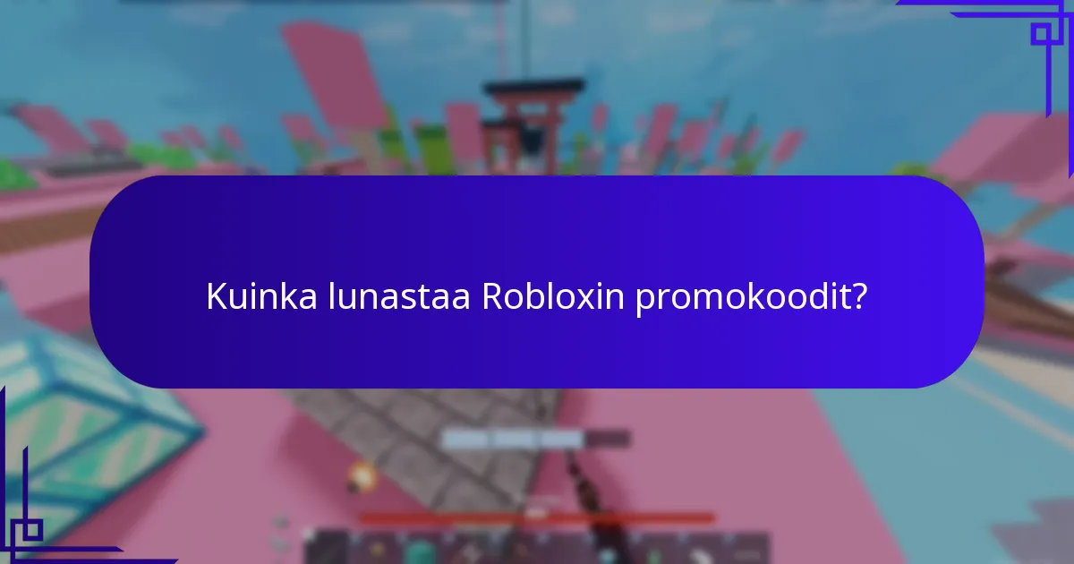 Milloin Robloxin promokoodit vanhenevat?