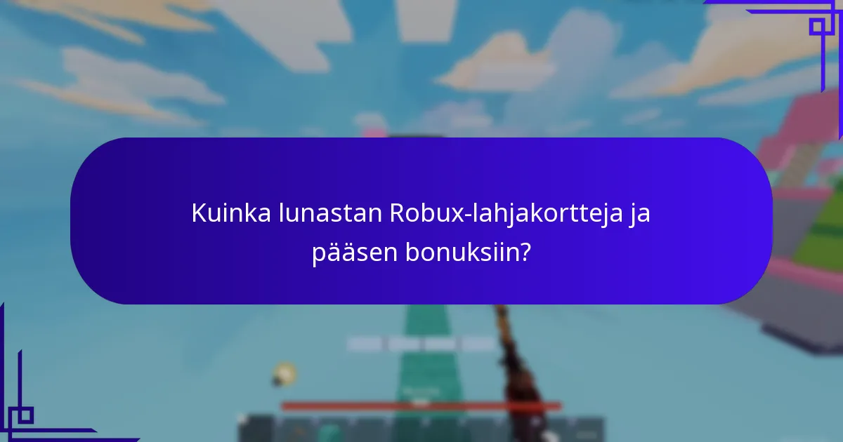 Kuinka ostan Robux-lahjakortteja bonuksilla?