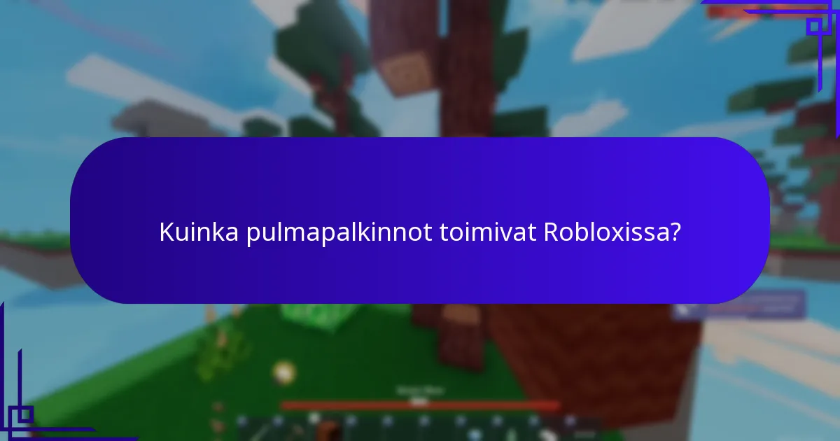 Kuinka vuorovaikutteiset kokemukset toimivat Robloxissa?