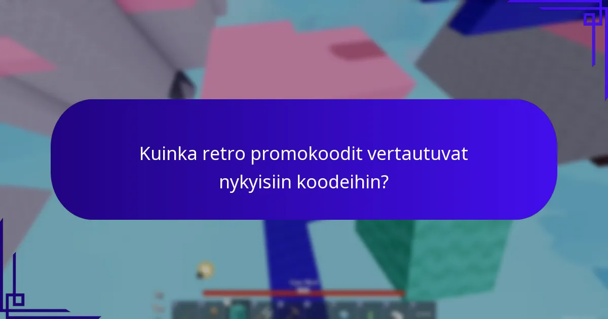 Mitkä nostalgiset esineet voidaan hankkia retrokoodeilla?
