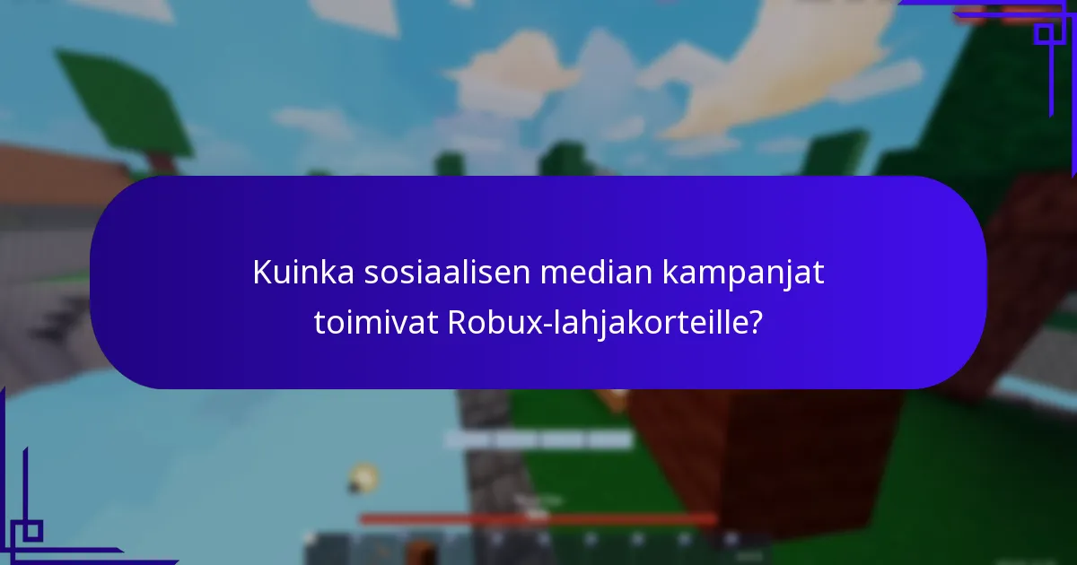 Mitkä ovat nykyiset kampanjat Robux-lahjakorteille?