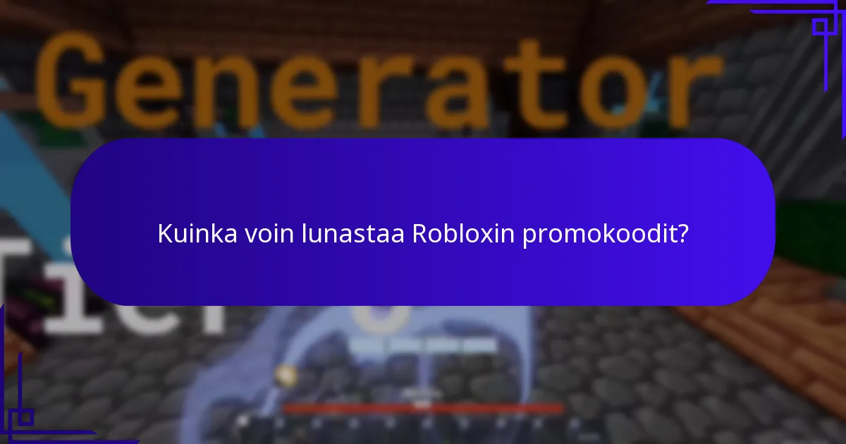 Kuinka voin lunastaa Robloxin promokoodit?