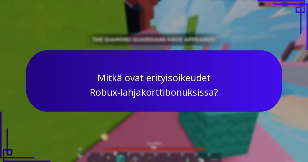 Kuinka lunastaa bonuksia Robux-lahjakorteista?