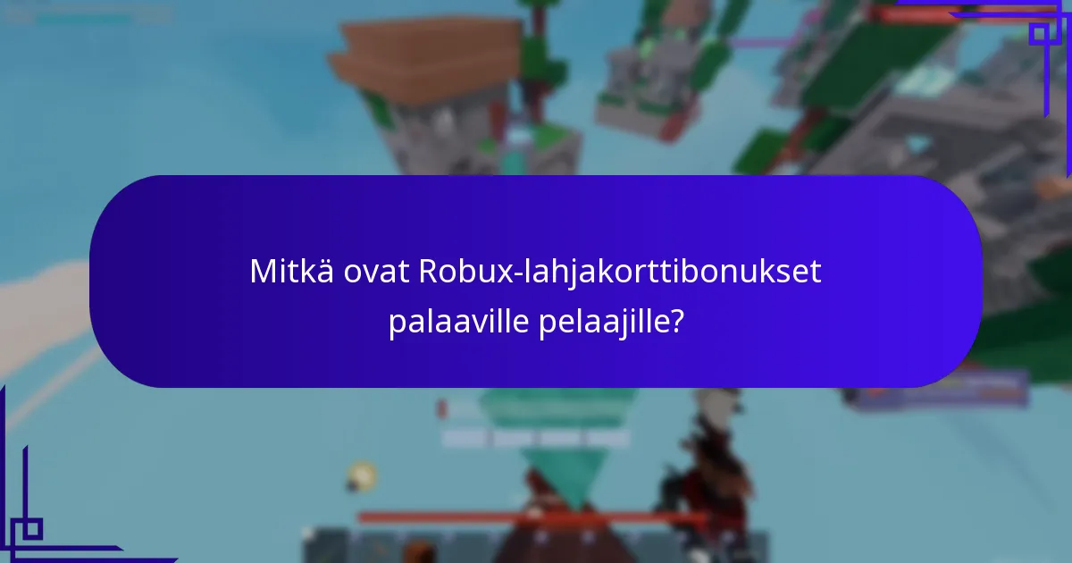 Mitkä ovat Robux-lahjakorttien ostamiseen liittyvät riskit?